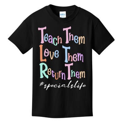 Specials Teacher Teach The Love Them Return Them Kids T-Shirt