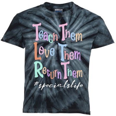 Specials Teacher Teach The Love Them Return Them Kids Tie-Dye T-Shirt