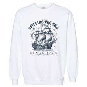 Spilling The Tea Since 1773 Garment-Dyed Sweatshirt