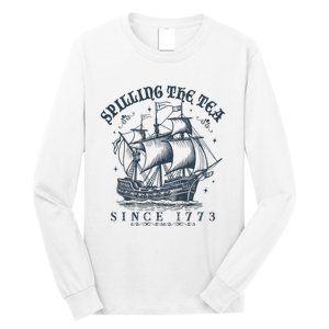 Spilling The Tea Since 1773 Long Sleeve Shirt