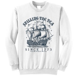 Spilling The Tea Since 1773 Sweatshirt