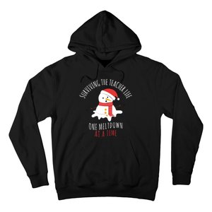 Surviving The Teacher Life One Meltdown At A Time Hoodie