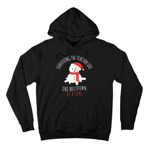 Surviving The Teacher Life One Meltdown At A Time Tall Hoodie