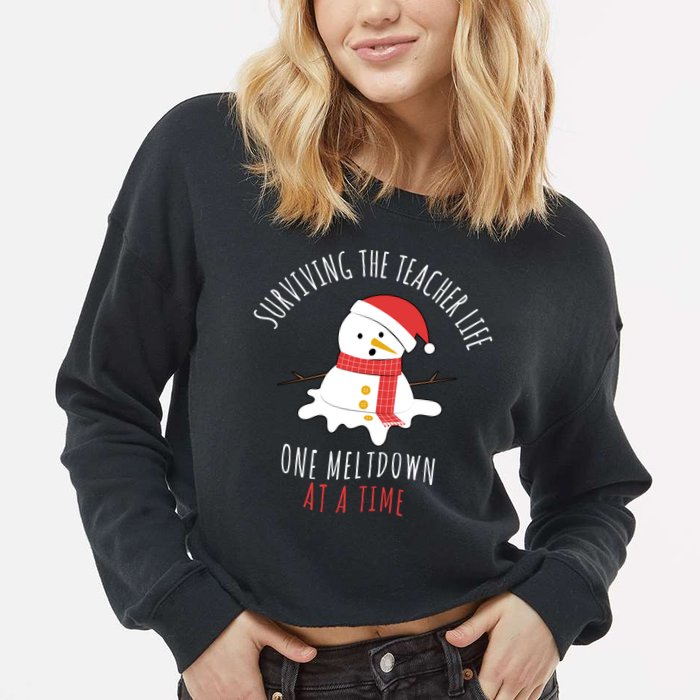 Surviving The Teacher Life One Meltdown At A Time Cropped Pullover Crew