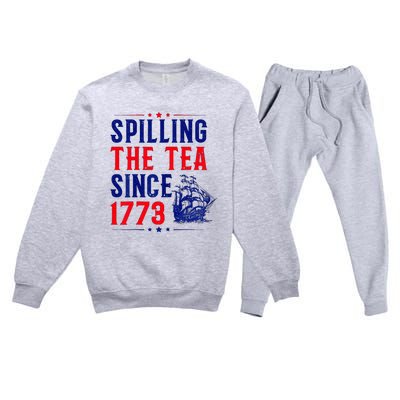 Spilling The Tea Since 1773 4th Of July Premium Crewneck Sweatsuit Set