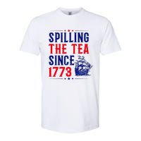 Spilling The Tea Since 1773 4th Of July Softstyle CVC T-Shirt