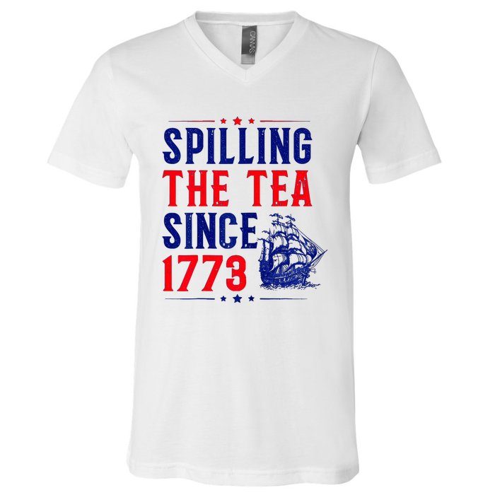 Spilling The Tea Since 1773 4th Of July V-Neck T-Shirt