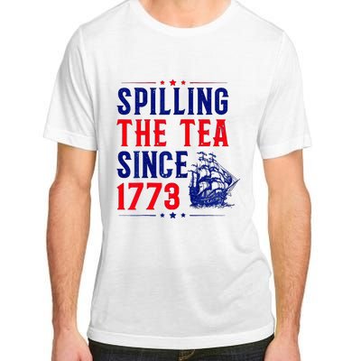 Spilling The Tea Since 1773 4th Of July Adult ChromaSoft Performance T-Shirt