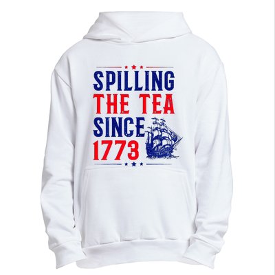 Spilling The Tea Since 1773 4th Of July Urban Pullover Hoodie