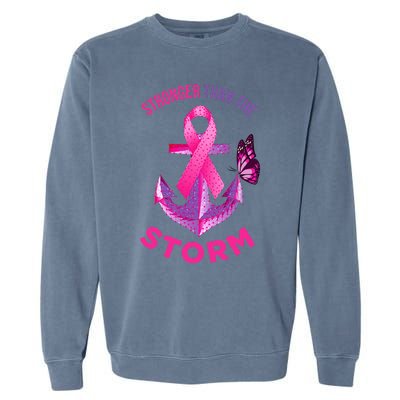 Stronger Than The Storm Fight Breast Cancer Ribbon Wear Pink Garment-Dyed Sweatshirt