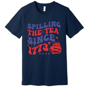 Spilling The Tea Since 1773 Retro Groovy History Teacher Fun Premium T-Shirt