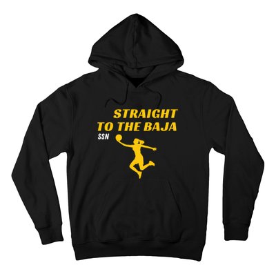 Straight To Thge Baja Hoodie