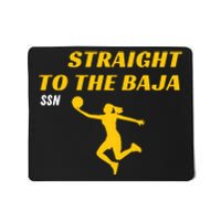 Straight To Thge Baja Mousepad