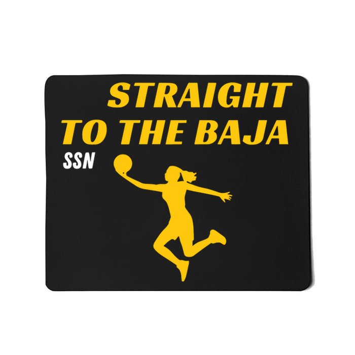 Straight To Thge Baja Mousepad