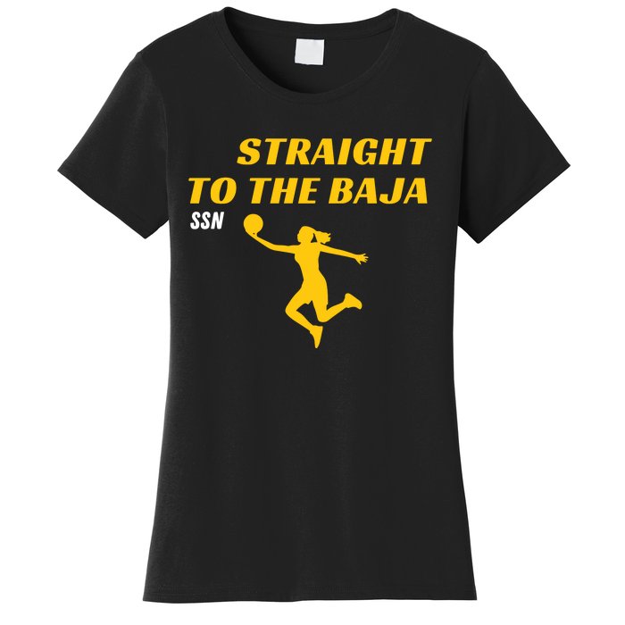 Straight To Thge Baja Women's T-Shirt