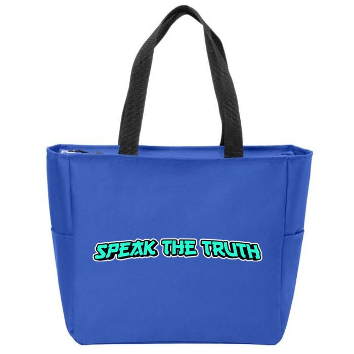 Speak The Truth Gift Zip Tote Bag