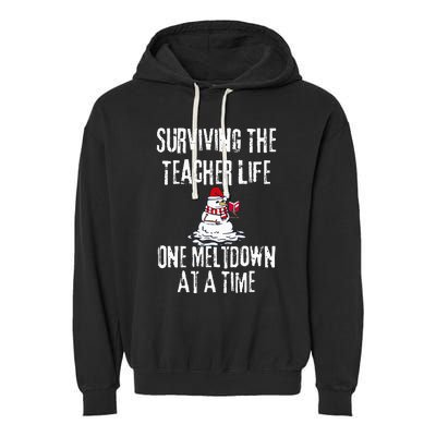 Surviving The Teacher Life One Meltdown At A Time Christmas Garment-Dyed Fleece Hoodie