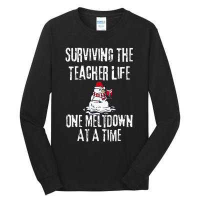 Surviving The Teacher Life One Meltdown At A Time Christmas Tall Long Sleeve T-Shirt