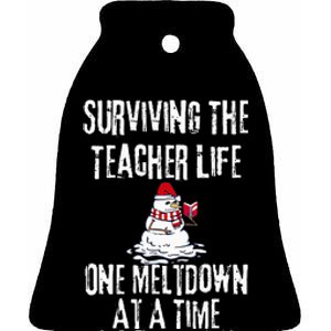 Surviving The Teacher Life One Meltdown At A Time Christmas Ceramic Bell Ornament