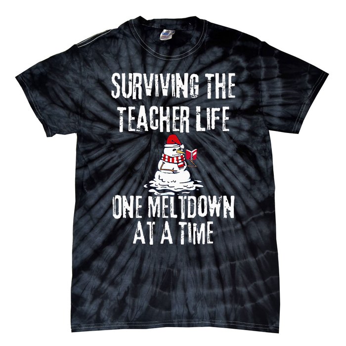 Surviving The Teacher Life One Meltdown At A Time Christmas Tie-Dye T-Shirt