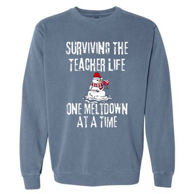 Surviving The Teacher Life One Meltdown At A Time Christmas Garment-Dyed Sweatshirt