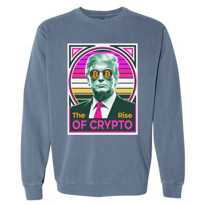 Sarcastic Trump The Rise Of Crypto Bitcoin President Meme Garment-Dyed Sweatshirt