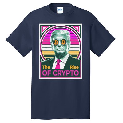 Sarcastic Trump The Rise Of Crypto Bitcoin President Meme Tall T-Shirt