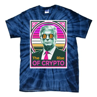 Sarcastic Trump The Rise Of Crypto Bitcoin President Meme Tie-Dye T-Shirt