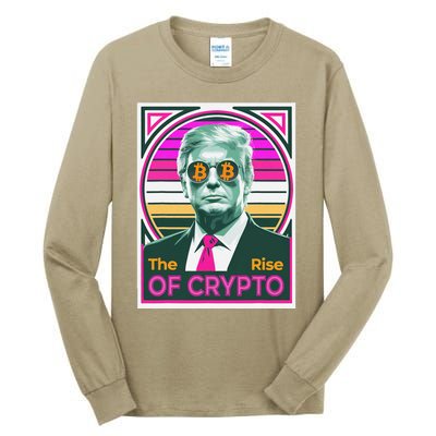 Sarcastic Trump The Rise Of Crypto Bitcoin President Meme Tall Long Sleeve T-Shirt