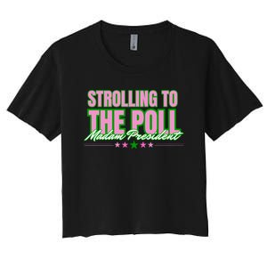 Strolling To The Poll President Kamala Harris 2024 Women's Crop Top Tee