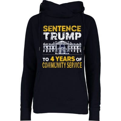 Sentence Trump To 4 Years Of Community Service Womens Funnel Neck Pullover Hood