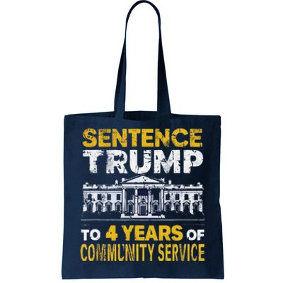 Sentence Trump To 4 Years Of Community Service Tote Bag