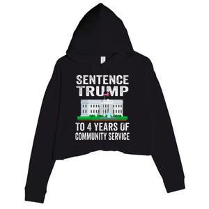 Sentence Trump To 4 Years Of Community Service Political Crop Fleece Hoodie