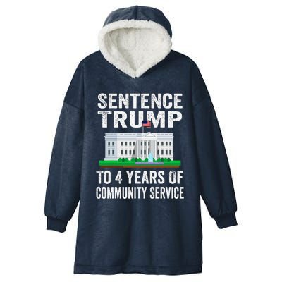 Sentence Trump To 4 Years Of Community Service Political Hooded Wearable Blanket