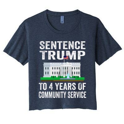 Sentence Trump To 4 Years Of Community Service Political Women's Crop Top Tee