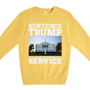 Sentence Trump To 4 Years Of Community Service White House Premium Crewneck Sweatshirt