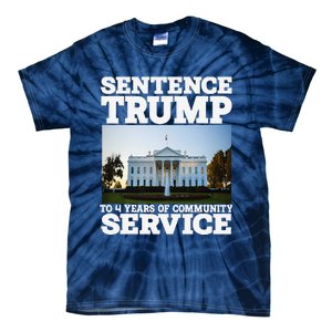 Sentence Trump To 4 Years Of Community Service White House Tie-Dye T-Shirt