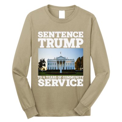 Sentence Trump To 4 Years Of Community Service White House Long Sleeve Shirt