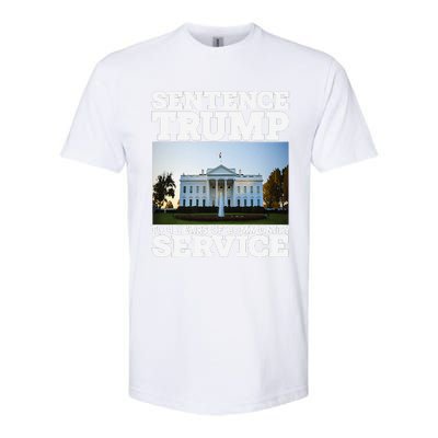 Sentence Trump To 4 Years Of Community Service White House Softstyle CVC T-Shirt