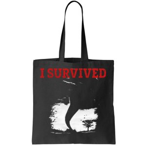 Storm Tornado Twister And Hurricane Weather I Survived Tote Bag