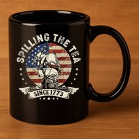 Spilling The Tea Since 1773 Patriotic 4th Of July 11oz C Handle Ceramic Mug