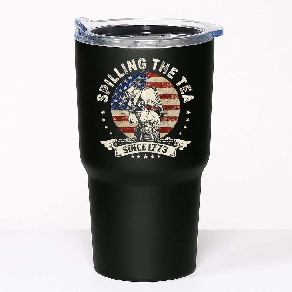 Spilling The Tea Since 1773 Patriotic 4th Of July Tumbler