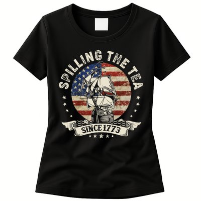 Spilling The Tea Since 1773 Patriotic 4th Of July Womens T-Shirt