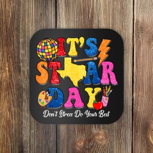 Staar Testing Test Day DonT Stress Do Your Best Teacher Coaster