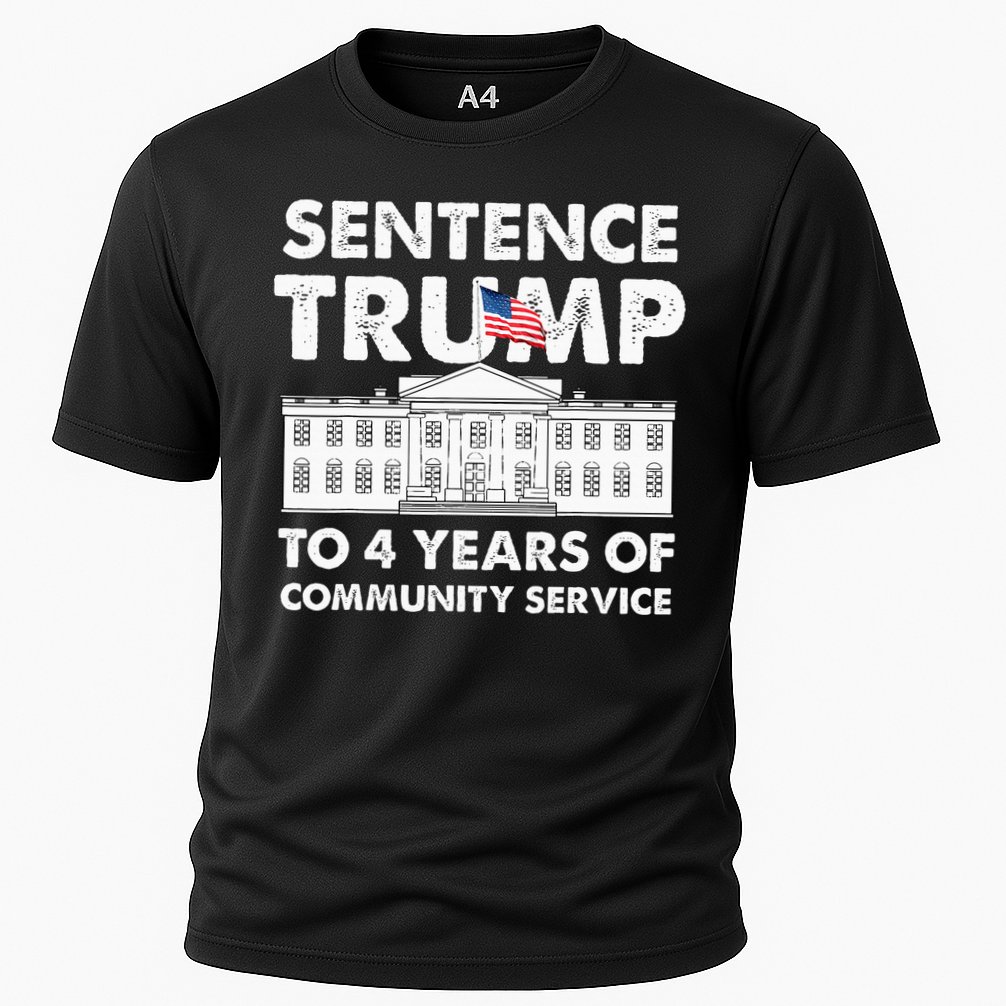Sentence Trump To 4 Years Of Community Service Trump Cooling Performance Crew T-Shirt