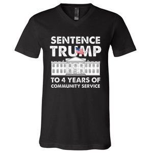 Sentence Trump To 4 Years Of Community Service Trump V-Neck T-Shirt