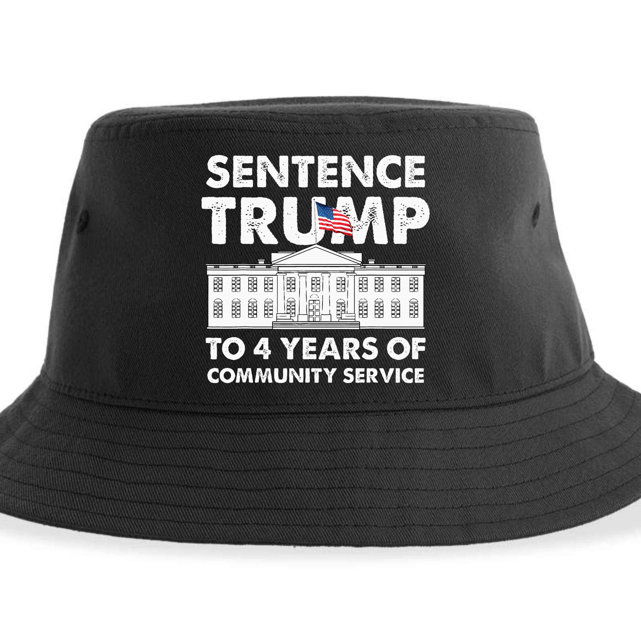 Sentence Trump To 4 Years Of Community Service Trump Sustainable Bucket Hat