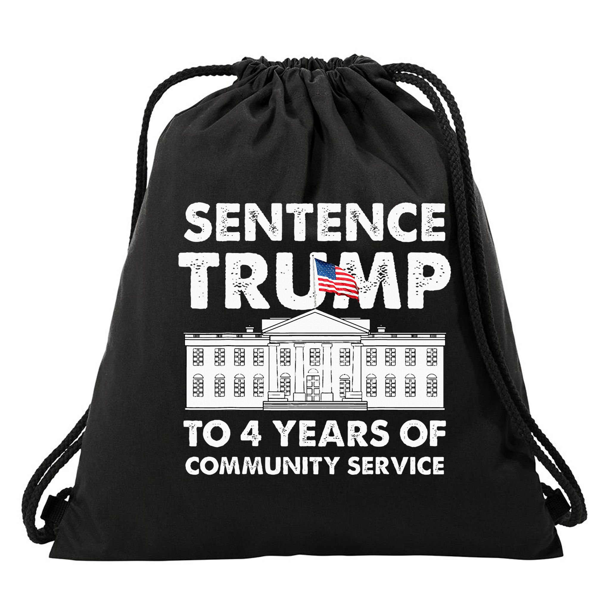 Sentence Trump To 4 Years Of Community Service Trump Drawstring Bag