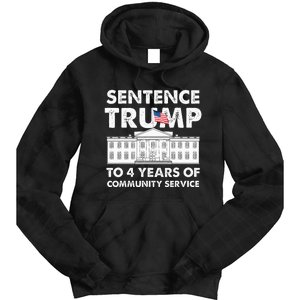 Sentence Trump To 4 Years Of Community Service Trump Tie Dye Hoodie