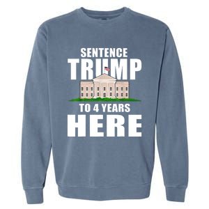 Sentence Trump To 4 Years Here Trump 2024 Funny 4th Of July Garment-Dyed Sweatshirt